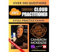 AWS Certified Cloud Practitioner Book of Exam Questions & Answers: Exhaustive Exam Topics Coverage with Over 500 AWS Practitioner Certification Exam Questions