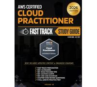 AWS CERTIFIED CLOUD PRACTITIONER FAST TRACK STUDY GUIDE