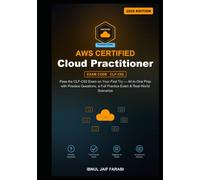 AWS Certified Cloud Practitioner Study Guide 2026: Pass the CLF-C02 Exam on Your First Try - All-in-One Prep with Practice Questions, a Full Practice ... Scenarios (AWS Certification Study Guides)