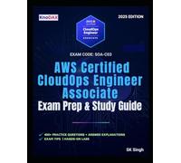 AWS Certified CloudOps Engineer - Associate Exam Prep and Study Guide: 400+ Practice Questions with Answer Explanations | Exam Tips & Lab Exercises | Comprehensive Coverage of All Domains