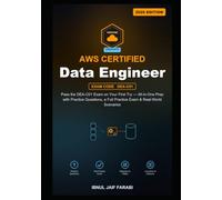 AWS Certified Data Engineer Associate Study Guide 2026: Pass the DEA-C01 Exam on Your First Try - All-in-One Prep with Practice Questions, a Full ... Scenarios (IT Certification Study Guides)