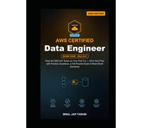 AWS Certified Data Engineer Associate Study Guide 2026: Pass the DEA-C01 Exam on Your First Try - All-in-One Prep with Practice Questions, a Full ... Scenarios (IT Certification Study Guides)