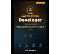 AWS Certified Developer Associate Study Guide 2026: Pass the DVA-C02 Exam on Your First Try - All-in-One Prep with Practice Questions, a Full Practice ... Scenarios (AWS Certification Study Guides)