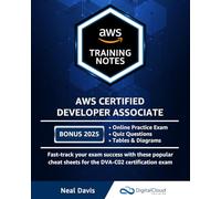 AWS Certified Developer Associate Training Notes: Fast-track your exam success with the ultimate cheat sheet