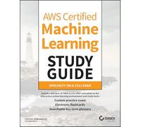 AWS Certified Machine Learning Study Guide: Specialty (MLS-C01) Exam