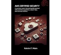 AWS Certified Security: A concise, exam-focused guide packed with practice questions, expert tips, and success tactics.