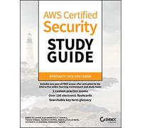 AWS Certified Security Study Guide: Specialty (SCS-C01) Exam (Sybex Study Guide)
