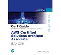 AWS Certified Solutions Architect – Associate (SAA-C03) Cert Guide – Pearson Education