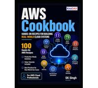 AWS Cookbook: Hands-On Recipes for Building Real-World Cloud Systems