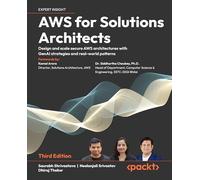 AWS for Solutions Architects: Design and scale secure AWS architectures with GenAI strategies and real-world patterns