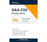 AWS SAA-C03 Practice Exam - Volume 2: Questions 71-140: Security, Encryption & Resilience - 70 Exam Scenarios with Full Explanations (AWS SAA-C03 Practice Series)