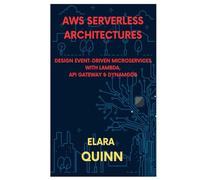 AWS SERVERLESS ARCHITECTURES: Design Event-Driven Microservices with Lambda, API Gateway & DynamoDB