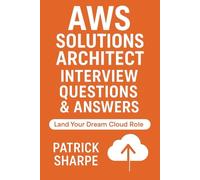 AWS Solutions Architect Interview Questions & Answers: Land Your Dream Cloud Role