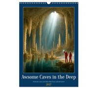 Awsome Caves in the Deep (Wall Calendar 2027 DIN A3 portrait), CALVENDO 12 Month Wall Calendar: An imaginative journey into hidden spaces of the earth