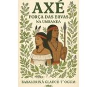 Axé - Força Das Ervas (ebook)