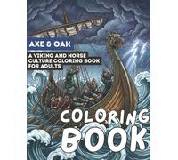 Axe & Oak: A Viking and Norse Culture Coloring Book for Adults