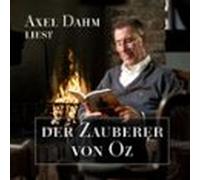 Axel Dahm liest Der Zauberer von Oz