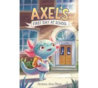 Axel’s First Day at School