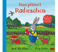 Axel Scheffler Rosi pflanzt Radieschen: Bilderbuch mit Klappen und e (Tapa dura)