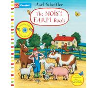 Axel Scheffler The Noisy Farm Book: A press-the-page sound book (Campbell Axel Scheffler)
