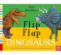 Axel Scheffler's Flip Flap Dinosaurs (Axel Scheffler's Flip Flap Series): Funny rhymes and crazy creatures to make you giggle!