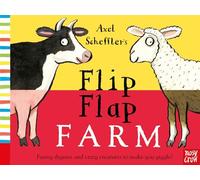 Axel Scheffler – Flip Flap Farm (Serie Flip Flap) – Nosy Crow
