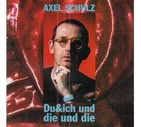 Axel Schulz - Du & Ich Und Die Und Die