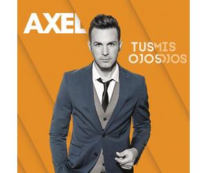Axel - Tus Ojos Mis Ojos