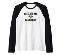 Axes Are my Love Language lanzando Hacha de leñador Camiseta Manga Raglan