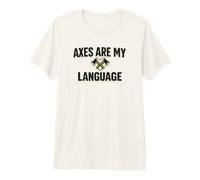 Axes Are my Love Language lanzando Hacha de leñador Camiseta Premium