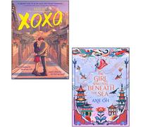 Axie Oh 2 Books Collection Set (The Girl Who Fell Beneath the Sea & XOXO)