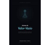 Axioma do Valor Vazio: Fundamentos da Consciência Artificial