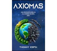 Axiomas: Una respuesta bíblica a la Agenda 2030