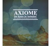 Axiome - Ten Hymns For Sorbetière Or How I Learne