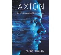 Axion: Die Odyssee zwischen Körper und Seele