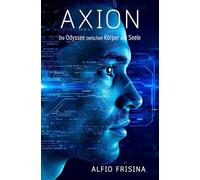 Axion: Die Odyssee zwischen Körper und Seele