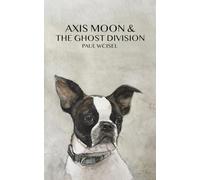 Axis Moon & The Ghost Division