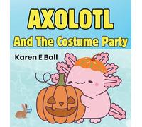 Axolotl and the Costume Party: 2