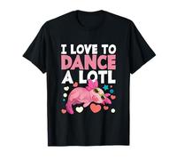 Axolotl Bailarina Dancing Lover Dance I Love To Dance Alotl Camiseta