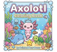 Axolotl: Coloring Book (Cute Animal Friends)