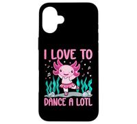 Axolotl Dancer - I Love To Dance A Lotl Dancing Axolotl Girl Carcasa para iPhone 16 Plus
