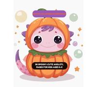 Axolotl Halloween Coloring Book: 30 Spooky-Cute Axolotl Pages for Kids Ages 5-9 (Axolotl Adventures Coloring Series)