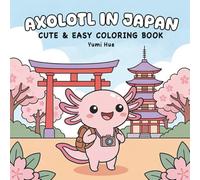 Axolotl In Japan: A Cute Coloring Book