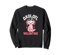Axolotl Is My Valentine Lindo Kawaii Axolotl Sudadera