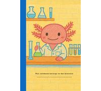 Axolotl Journal for Kids Ages 5-10: I want to be when I grow up... Scientist!