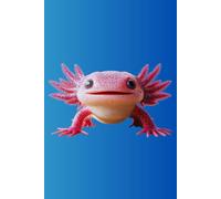 Axolotl Journal: Part of the Lizard Collection - Themed for Kids, Teens & Adults - with Lined Pages