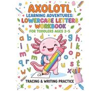 Axolotl Learning Adventures: Uppercase Letters Workbook for Toddlers Ages 3-5: Capital Alphabet Practice, Letter Tracing, Handwriting Readiness, Fine Motor Skills, Early Writing