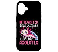 Axolotl Lover - Introverted but Willing to Discuss Axolotls Carcasa para iPhone 16