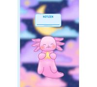 Axolotl Nachthimmel Notizbuch: liniert | A4 - 21×29,7cm | 120 Seiten | für Kinder, Jugendliche, Erwachsene