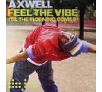 Axwell - Axwell - Feel The Vibe ('Til The Morning Comes) - Data Records
